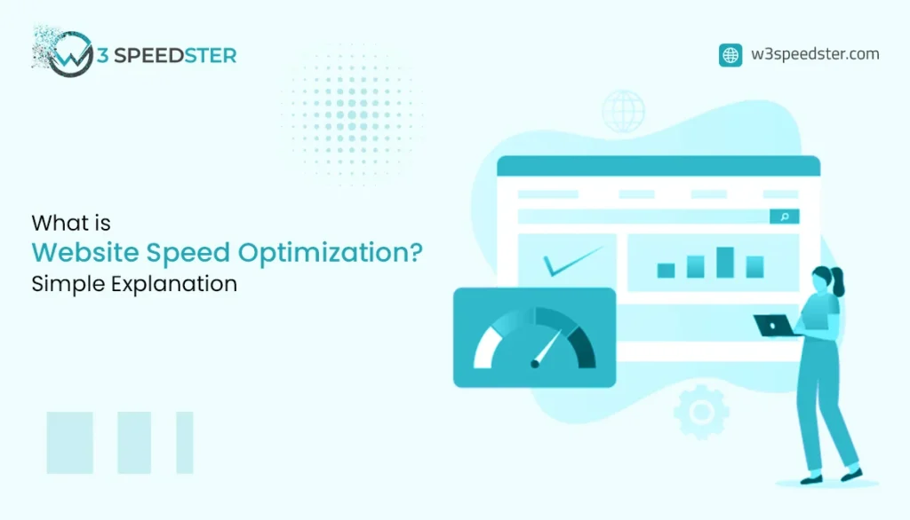 Website Speed Optimization Guide What It Is, Benefits & Example - W3Speedster