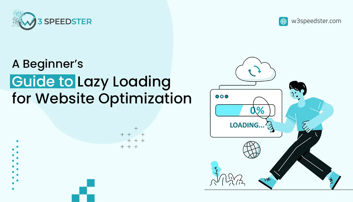 Lazy Loading Explained How to Improve Website Speed Step by Step - W3Speedster